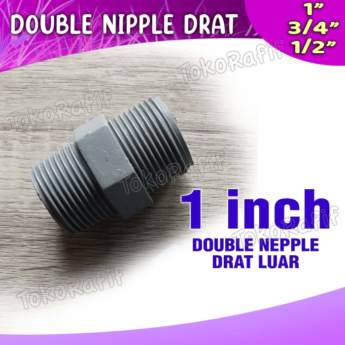 Double Nipple 1/2 inch, 3/4 inch, 1 inch drat luar - 1 inch