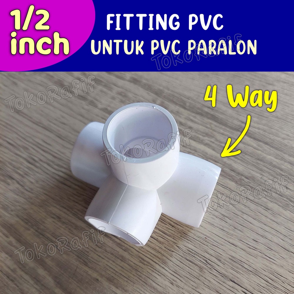 Fitting Pipa PVC 1/2 inch, 3 Way, 4 Way, 5 Way, Knee, Tee - 4 Way 1/2-inch