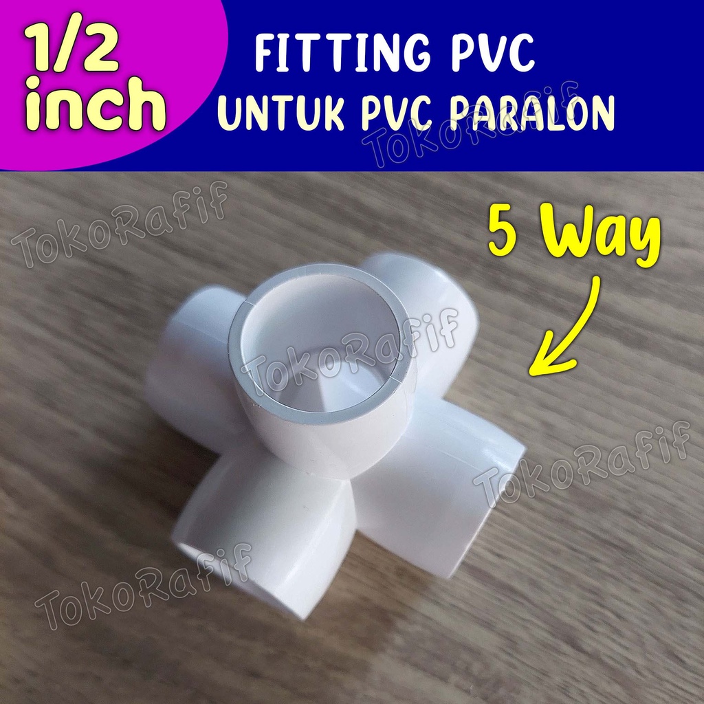 Fitting Pipa PVC 1/2 inch, 3 Way, 4 Way, 5 Way, Knee, Tee - 5 Way 1/2-inch
