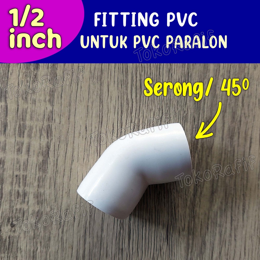 Fitting Pipa PVC 1/2 inch, 3 Way, 4 Way, 5 Way, Knee, Tee - 45º 1/2-inch