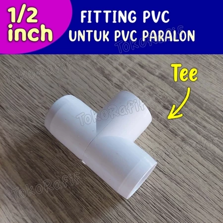 Fitting Pipa PVC 1/2 inch, 3 Way, 4 Way, 5 Way, Knee, Tee - tee